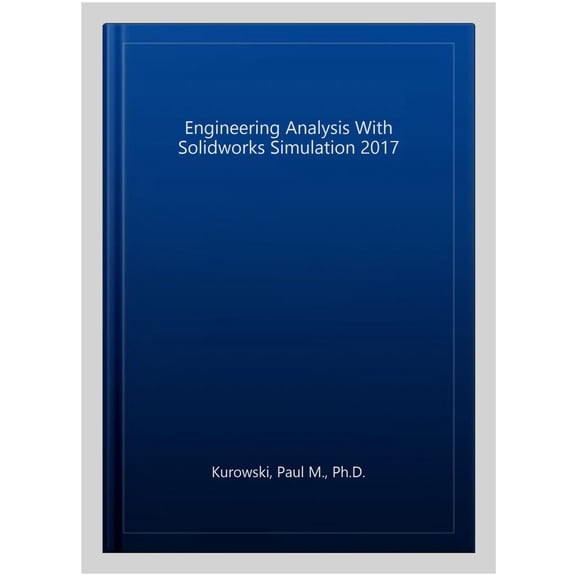Pre-Owned Engineering Analysis with SOLIDWORKS Simulation 2017