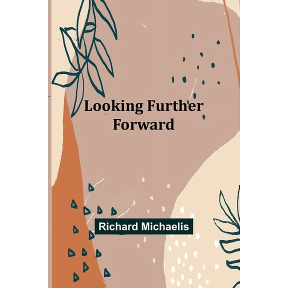 Looking Further Forward, (Paperback)