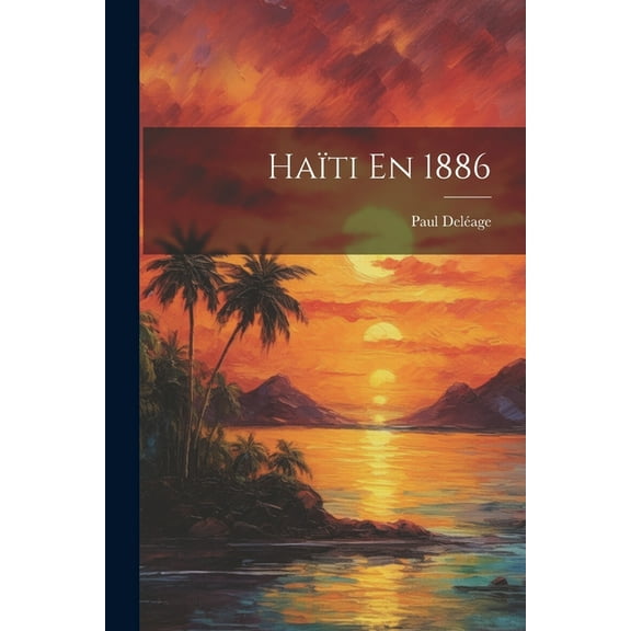Haïti En 1886 (Paperback)