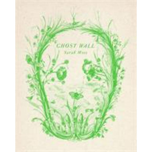 Pre-Owned Ghost Wall : A Novel (Hardcover) 9780374161927