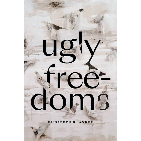 Ugly Freedoms, (Hardcover)