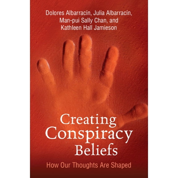 Creating Conspiracy Beliefs, (Paperback)