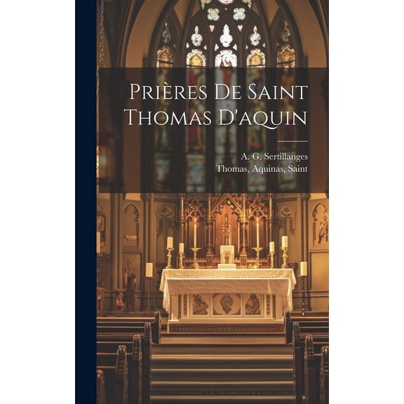 Prières De Saint Thomas D'aquin (Hardcover)