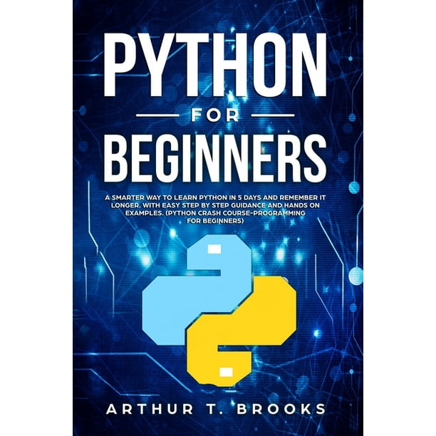 Easy Python: Python for Beginners: A Smarter Way to Learn Python in 5 ...