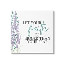 Stupell Industries Faith Bigger Than Your Fear Lavender Graphic Art Gallery Wrapped Canvas Print Wall Art, Design by Kim Allen