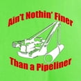 thumbnail image 3 of CafePress - Aint Nothin Finer Than A Pipeliner (For Dark Cloth Men's Value T Shirt - Light T-Shirt - CP, 3 of 4