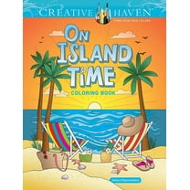 Adult Coloring Books: World & Travel Creative Haven on Island Time Coloring Book, (Paperback)
