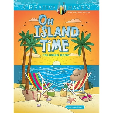 Adult Coloring Books: World & Travel Creative Haven on Island Time Coloring Book, (Paperback)