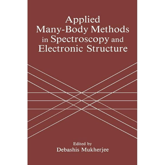 Applied Many-Body Methods in Spectroscopy and Electronic Structure, (Hardcover)