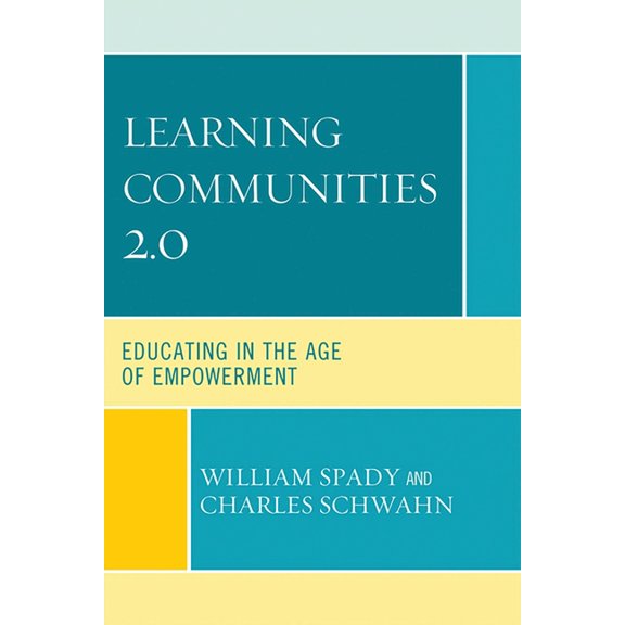 Learning Communities 2.0: Educating in the Age of Empowerment, (Paperback)