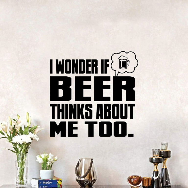 Beer I Home Decor Too Thinks About Wall Me If Lounge Decal Bedroom Sticker Decoration Wonder Bar Silhouette Room Design Bar Beer Quote Mug Home Vinyl - Kitchen Art Stickers Beer Area