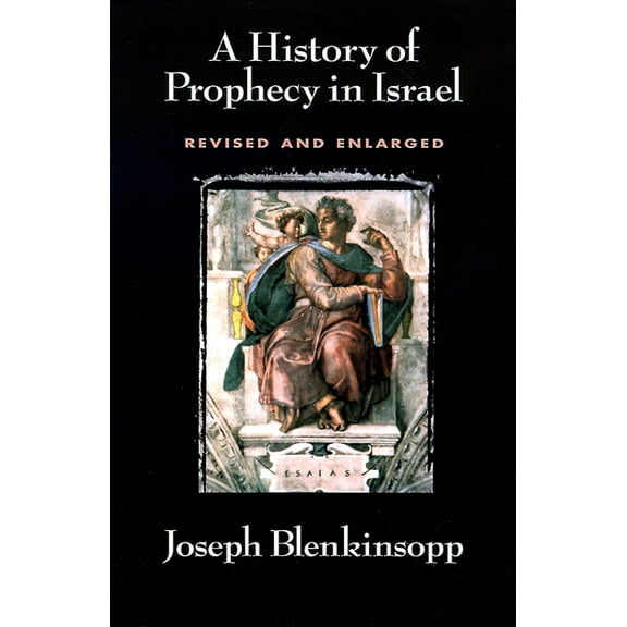 A History of Prophecy in Israel, Revised and Enlarged (Paperback)