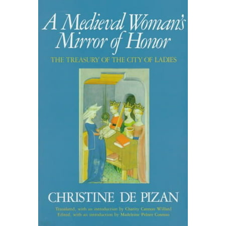 A Medieval Woman's Mirror of Honor : The Treasury of the City of (Best Medieval Cities In Europe)