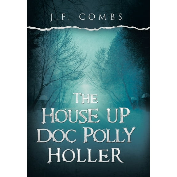 The House up Doc Polly Holler, (Hardcover)