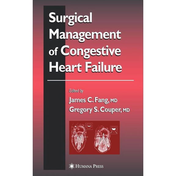 Contemporary Cardiology Surgical Management of Congestive Heart Failure, (Hardcover)