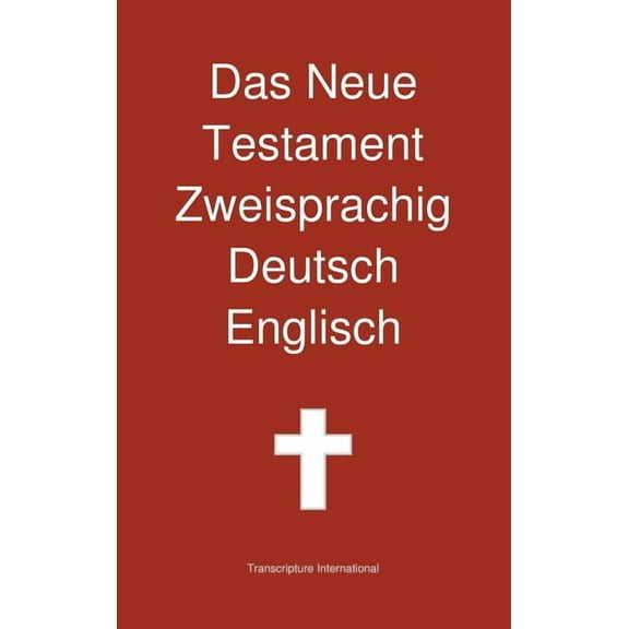 Das Neue Testament Zweisprachig, Deutsch - Englisch (Hardcover)