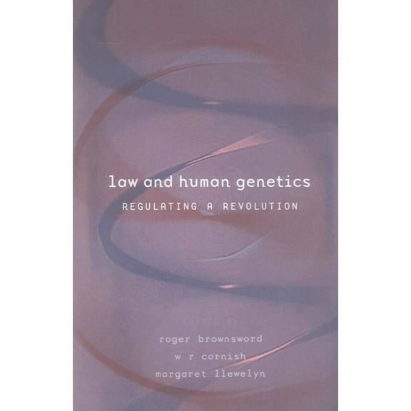 Law and Human Genetics: Regulating a Revolution, (Paperback)