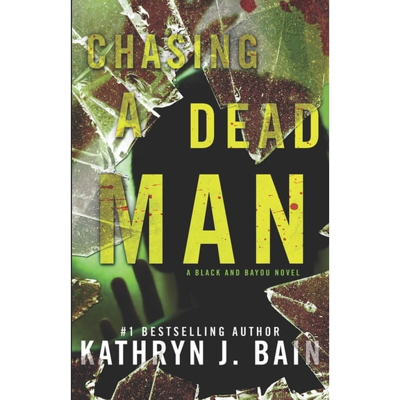 The Black and Bayou Chasing a Dead Man: A Black and Bayou Novel, Book 1, (Paperback)