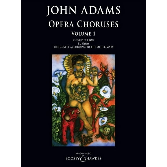 John Adams: Opera Choruses - Volume 1 (Paperback)