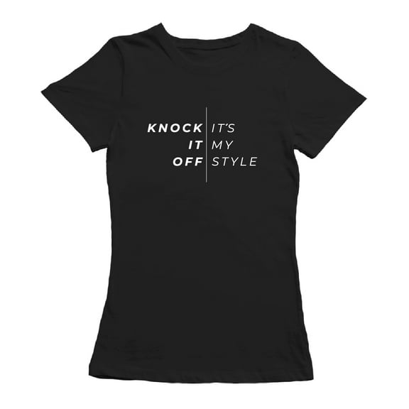 Knock It Off It's My Style White Graphic Women Black T-Shirt, Female Large