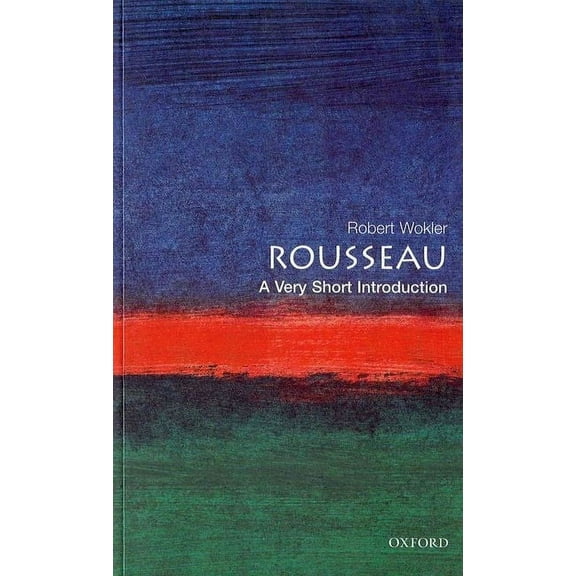 Very Short Introductions Rousseau: A Very Short Introduction, Book 48, (Paperback)
