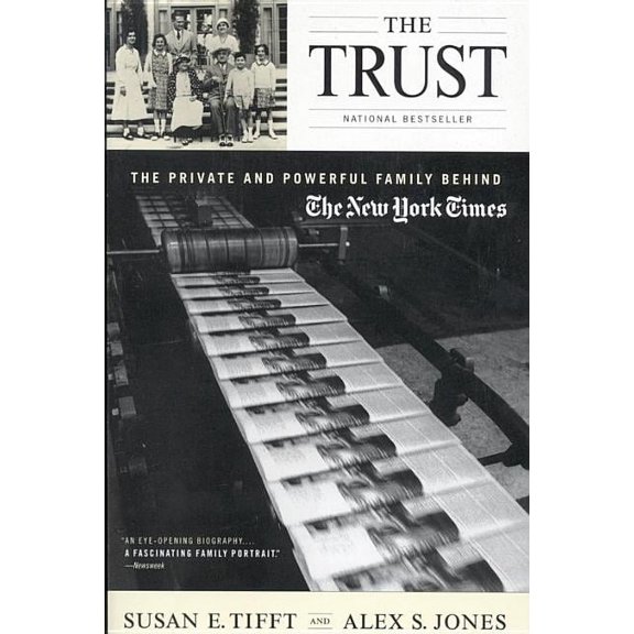 The Trust: The Private and Powerful Family Behind the New York Times, (Paperback)