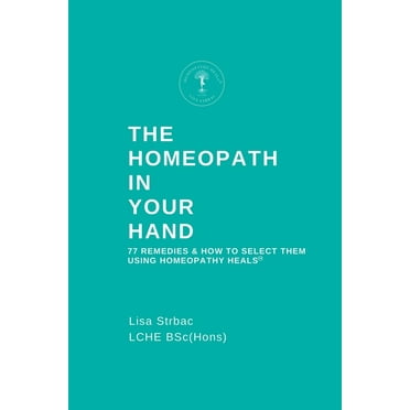 The Homeopath in Your Hand, (Paperback)