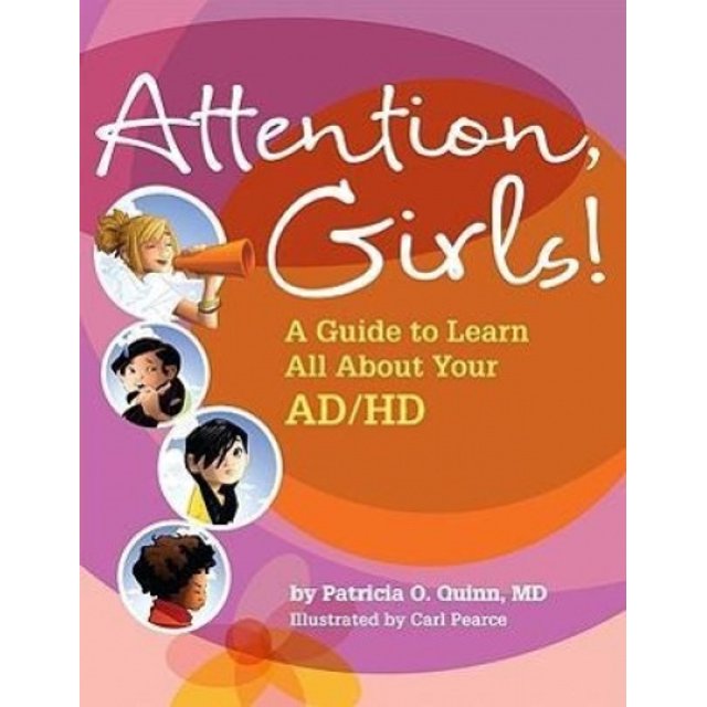 Attention, Filles!: un Guide pour Apprendre Tout sur Votre AD/HD