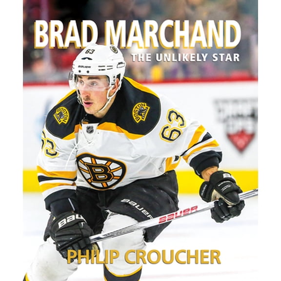 Pre-Owned Brad Marchand: The Unlikely Star (Paperback) 1771086858 9781771086851