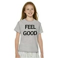 thumbnail image 4 of Feel Good Inspiring Motivated Happy Crewneck T Shirts Boy Girl Teen Brisco Brands X, 4 of 6