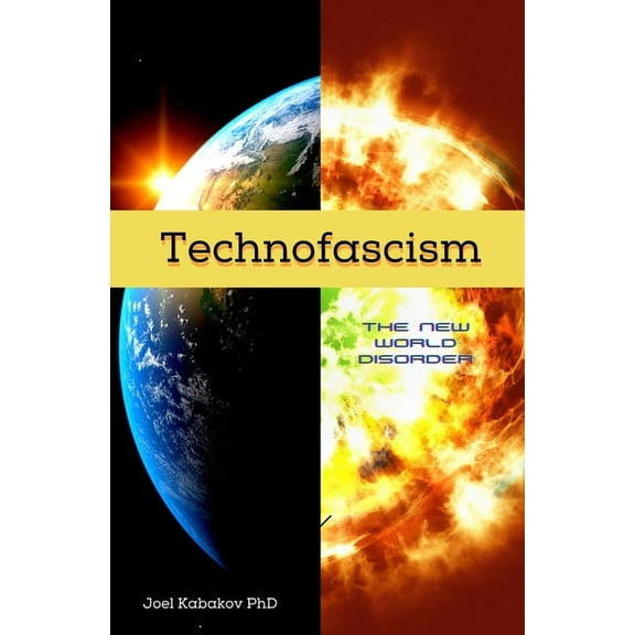 Technofascism: The New World Disorder, (Paperback)