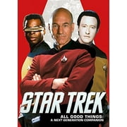 Star Trek - All Good Things: A Next Generation Companion
