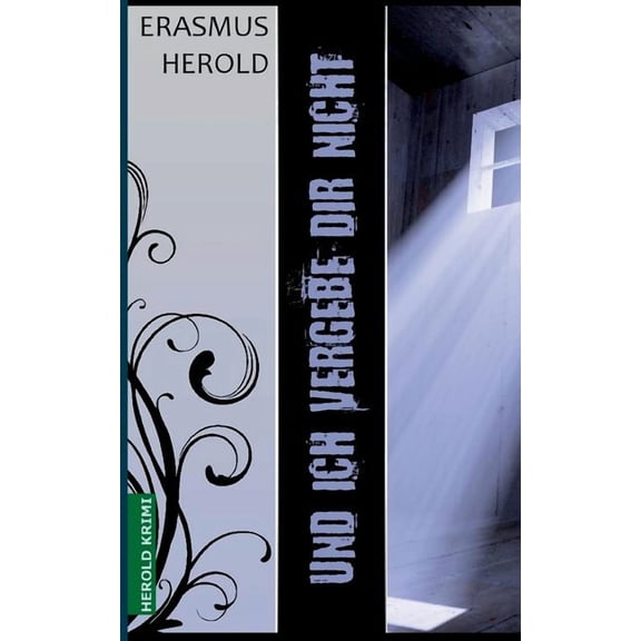 Und ich vergebe dir nicht: Kommissarin Sarah Berger ermittelt, (Paperback)