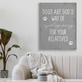 thumbnail image 2 of Stupell Industries Dogs are God's Way Quote Pawprint Pet Humor,36 x 48,Designed by Daphne Polselli, 2 of 6