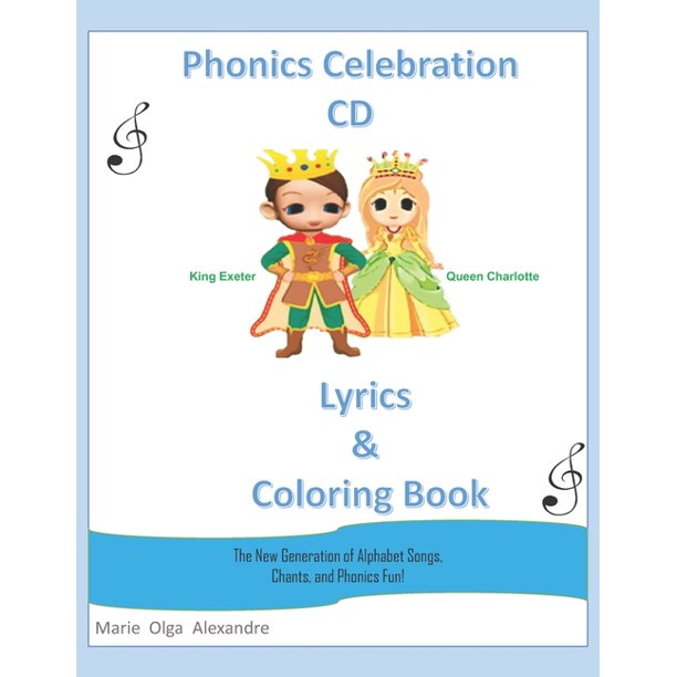 Download Phonics Celebration Cd Lyrics And Coloring Book The New Generation Of Alphabet Songs Chants And Phonics Fun Paperback Walmart Com Walmart Com