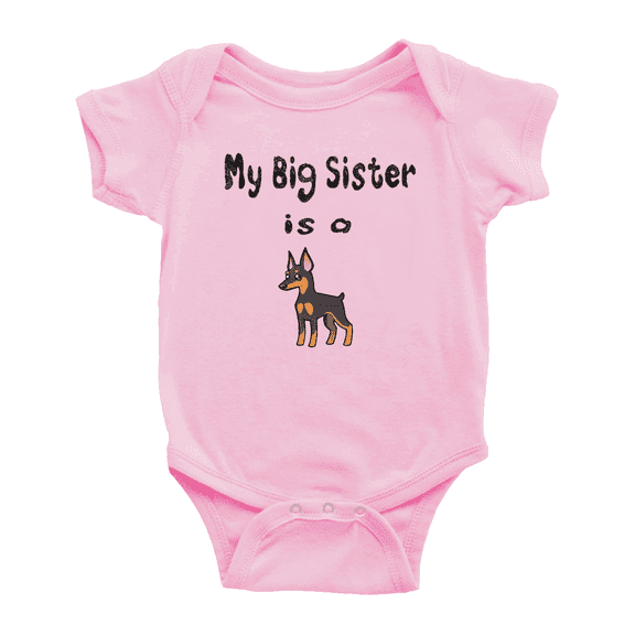 My Big Sister Is A Miniature Pinscher Dog Funny Baby Romper Boy Girl Unisex