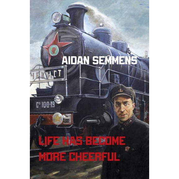 Life Has Become More Cheerful, (Paperback)