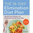 thumbnail image 1 of Pre-Owned The 14-Day Elimination Diet Plan: Identify Food Allergies and Sensitivities the No-Stress Way (Paperback) 1641526866 9781641526869, 1 of 2