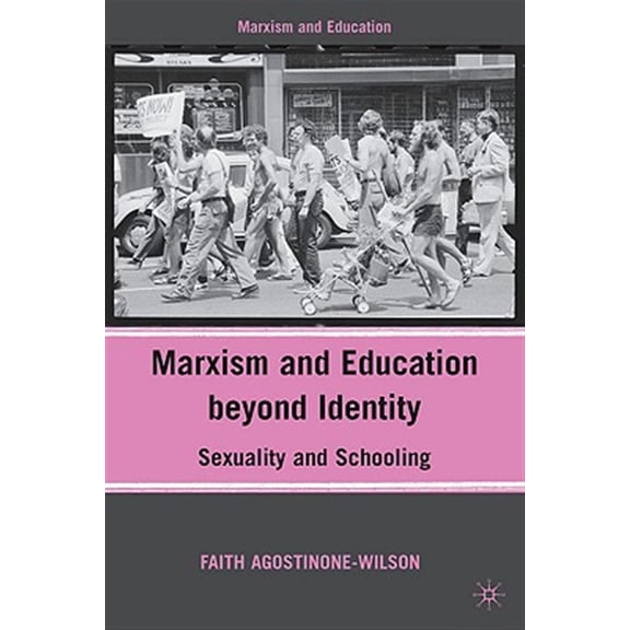 Pre-Owned Marxism and Education Marxism and Education Beyond Identity: Sexuality and Schooling, (Hardcover)