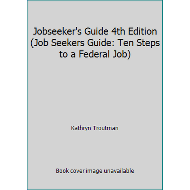 Jobseeker's Guide 4th Edition (Job Seekers Guide Ten Steps to a