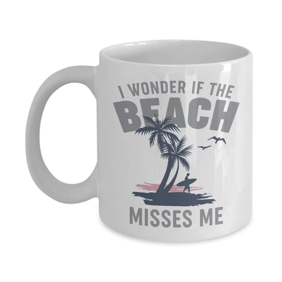 I Wonder If The Beach Misses Me Crazy Summer Themed Coffee & Tea Gift Mug For Beach Bum Men & Women