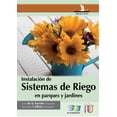 thumbnail image 1 of Instalación de sistemas de riego Ediciones de la U 9789587621488, 1 of 2