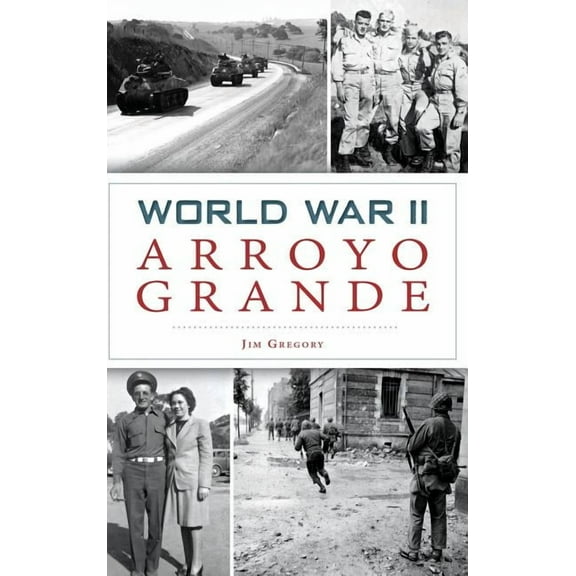 World War II Arroyo Grande (Hardcover)