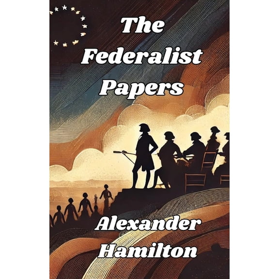 The Federalist Papers(Illustrated), (Paperback)