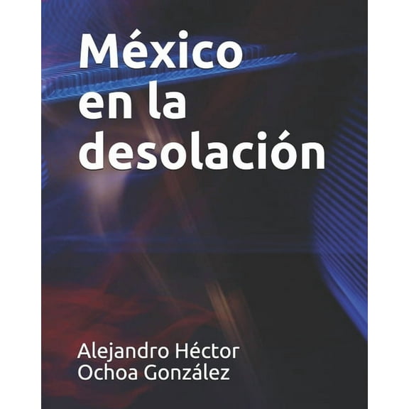México en la desolación (Paperback)