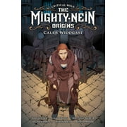 Critical Role: The Mighty Nein Origins--Caleb Widogast (Hardcover)