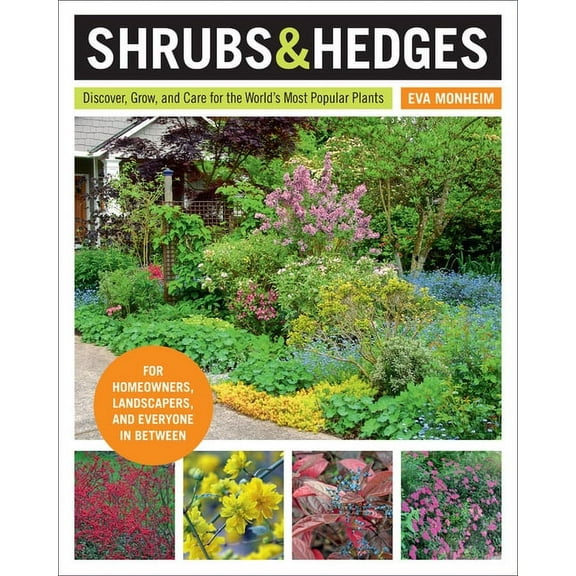 Shrubs and Hedges : Discover, Grow, and Care for the World's Most Popular Plants (Paperback)