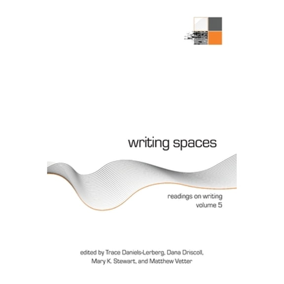 Writing Spaces: Readings on Writing Volume 5 (Paperback)