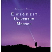 Ewigkeit Universum Mensch (Hardcover)