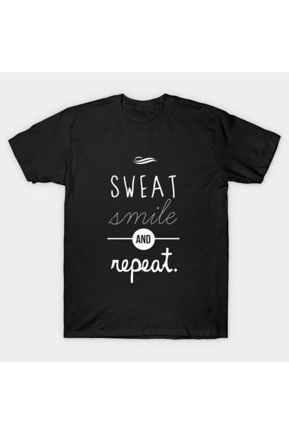 Sweat Smile and Repeat Inspiring Active Fitness Studio Typography Unisex T-Shirt, up to size 3XL.